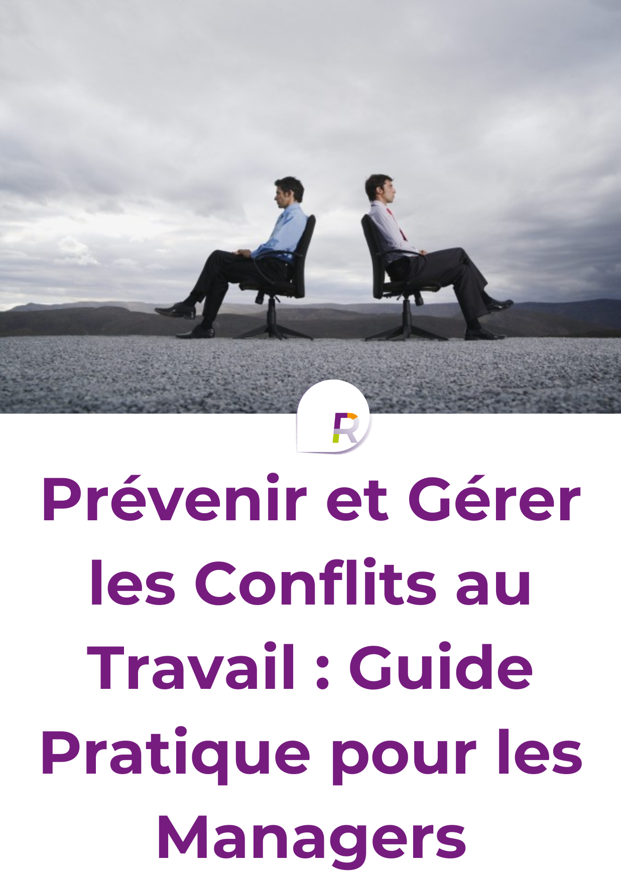 Lire la suite à propos de l’article Gestion des conflits au travail : Guide Pratique pour les Managers